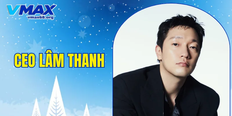 CEO Lâm Thanh