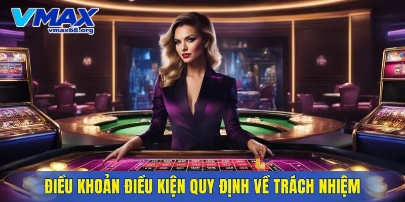 Điều khoản điều kiện quy định về trách nhiệm người chơi