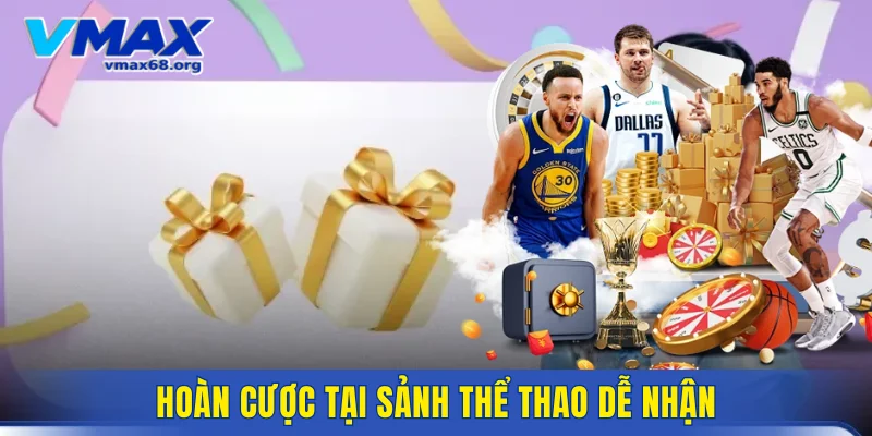 Hoàn cược tại sảnh thể thao dễ nhận