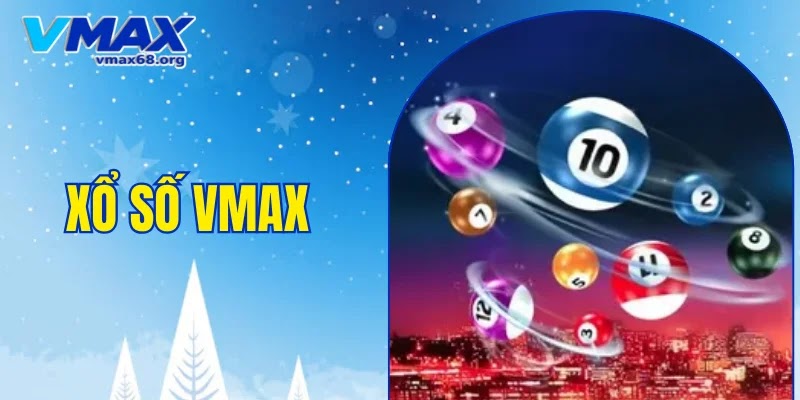 Xổ số Vmax 