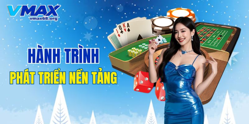 Hành trình phát triển nên nền tảng
