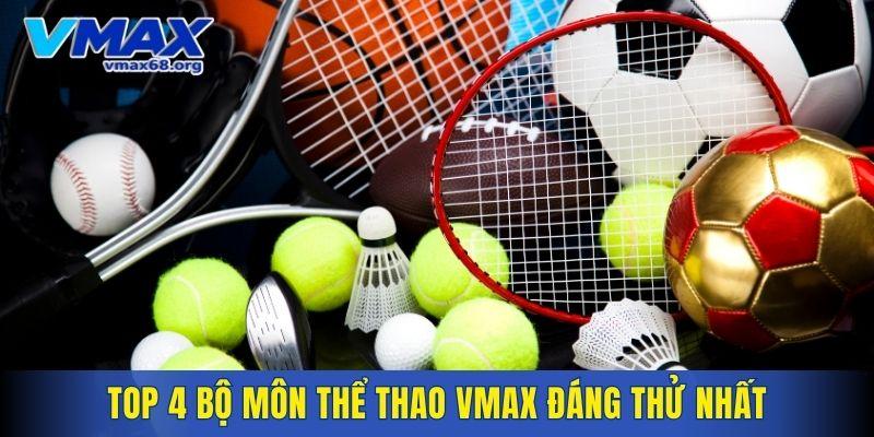 Top 4 bộ môn thể thao VMAX đáng thử nhất